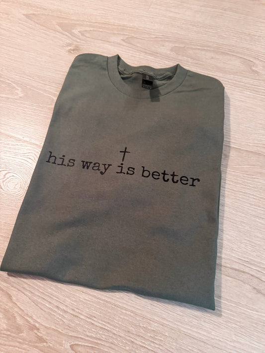His Way Is Better Tee